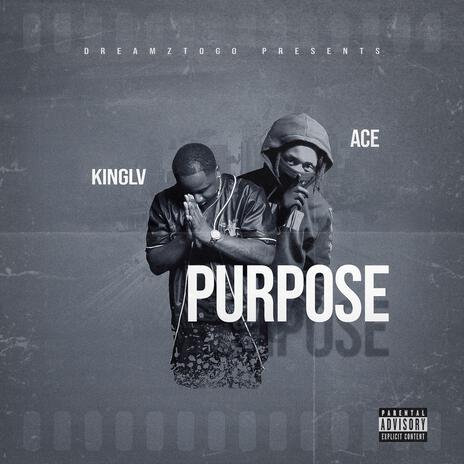 Purpose ft. ACE | Boomplay Music