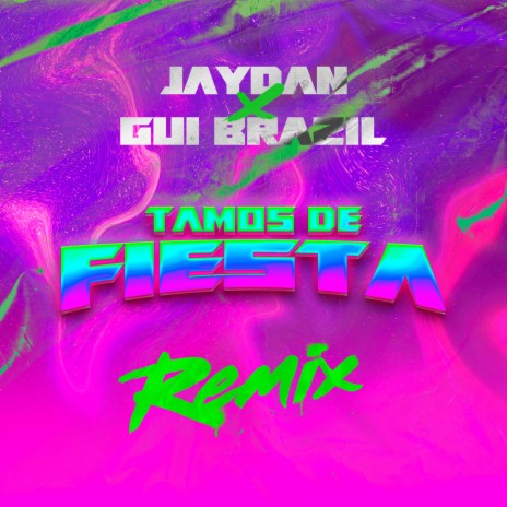 Tamos de Fiesta (Remix) ft. Jaydan | Boomplay Music