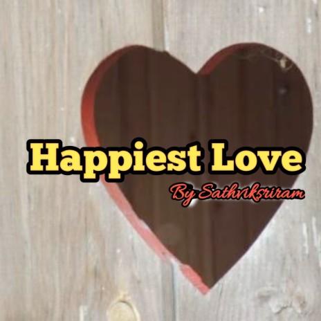 Happiest Love | Boomplay Music
