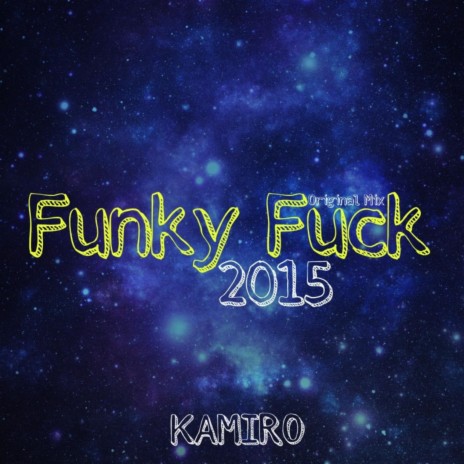 Funky Fuck 2015 (Original Mix) (Original Mix) | Boomplay Music
