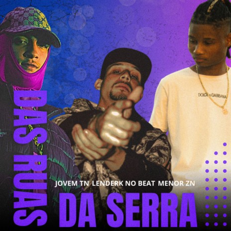 Das Ruas Da Serra ft. Jovem TN | Boomplay Music