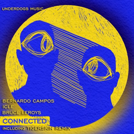 Connected (Underdogs Mix) ft. ICLE & Bruce Leroys