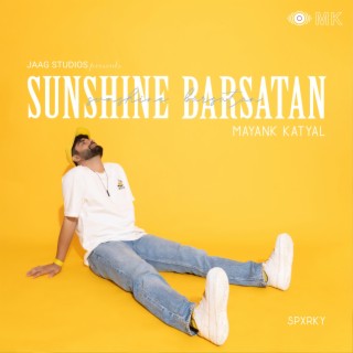 Sunshine Barsatan ft. Hey Spxrky lyrics | Boomplay Music