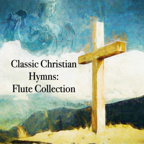 My Faith Has Found A Resting Place (Flute Version) | Boomplay Music