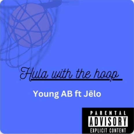 Hula with the hoop ft. Young AB | Boomplay Music