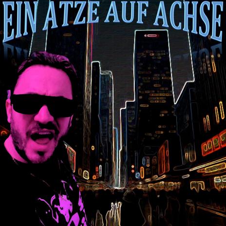 Ein Atze auf Achse | Boomplay Music