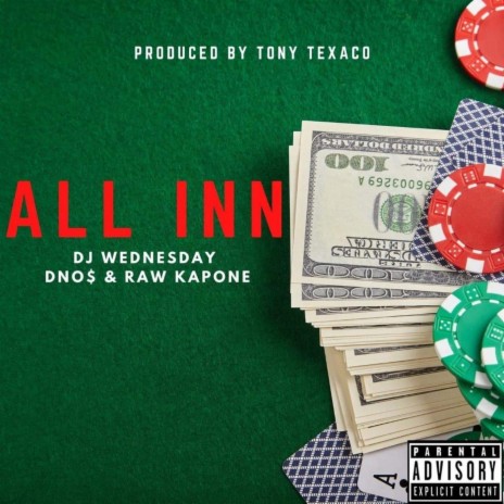 All In ft. DNO$ & RAW KAPONE