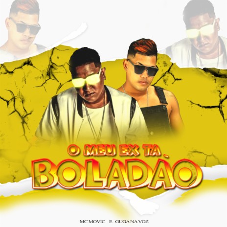 O Meu Ex Ta Boladão ft. MC movic | Boomplay Music