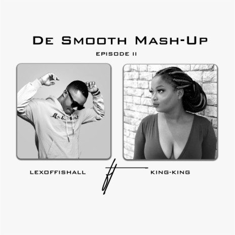 De Smooth Mash-Up ft. King-King | Boomplay Music