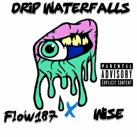 Drip Waterfalls ft. Wise | Boomplay Music