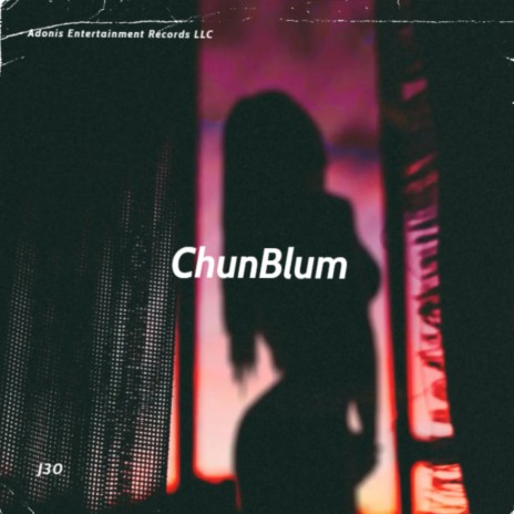 ChunBlum | Boomplay Music