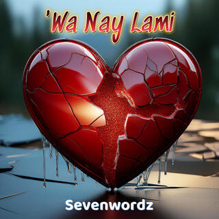 Wa Nay Lami (Sevenwordz)