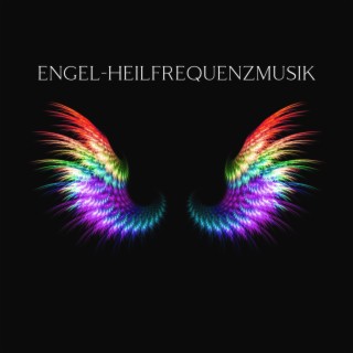 Engel-Heilfrequenzmusik: Reine Töne unterstützen und Ermutigen Sie, Entspannen und Negativität loslassen
