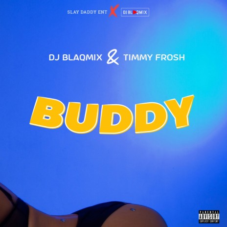 Buddy ft. Timmy Frosh | Boomplay Music