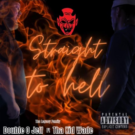 Straight to Hell ft. Double O Jeff | Boomplay Music