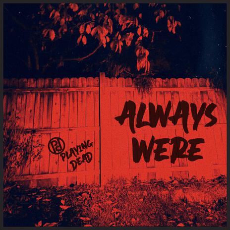 Always Were | Boomplay Music