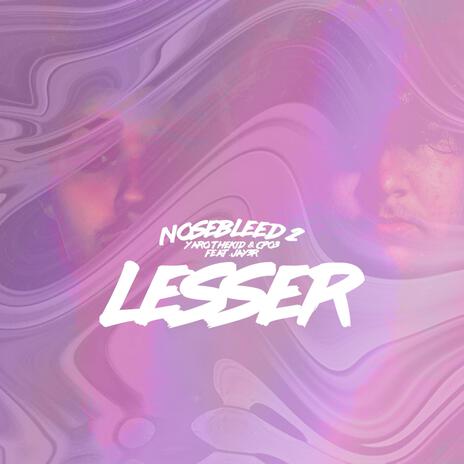 Lesser ft. Jay3R & yarothekid