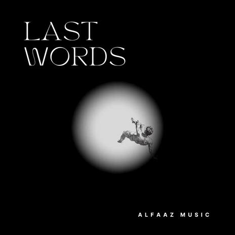 Last Words | Boomplay Music