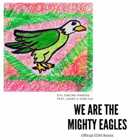 We Are The Mighty Eagles (Official EDM Remix) ft. Laang & Joan Sia | Boomplay Music