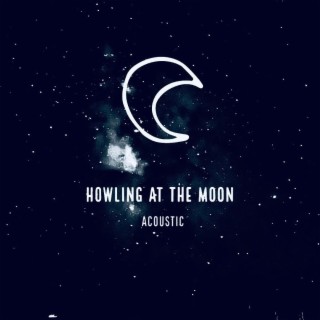 Howling At The Moon (Acoustic)