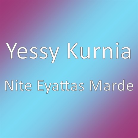 Nite Eyattas Marde | Boomplay Music