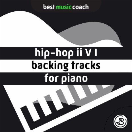 B Major Hip-Hop ii V I Backing Tracks for Piano