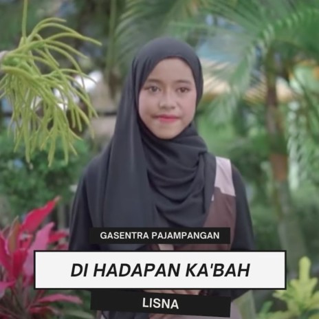 Di Hadapan Ka'bah ft. Lisna | Boomplay Music