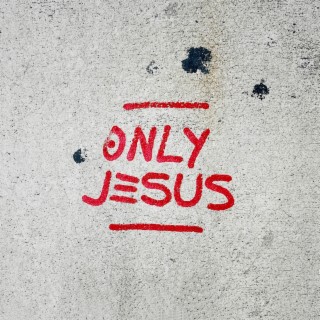 Only Jesus