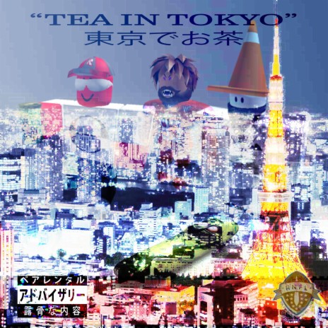 TEA IN TOKYO (ARCHIVAL FROM BOOK OF LAB BY XNG) ft. Lemon Hero & XNG