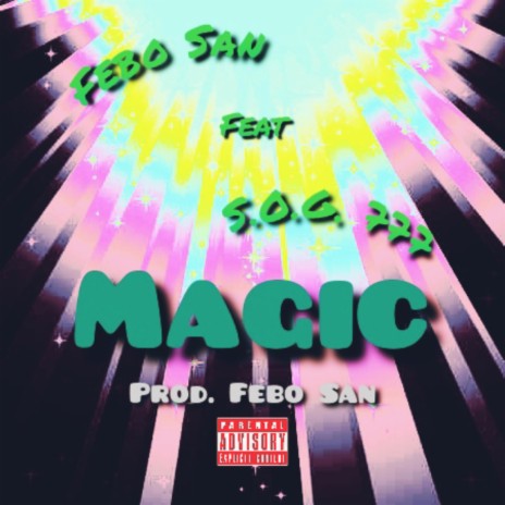 Magic ft. S.O.G 777 & Massimo Sanna | Boomplay Music