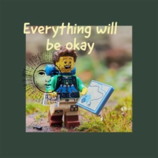 everything will be ok