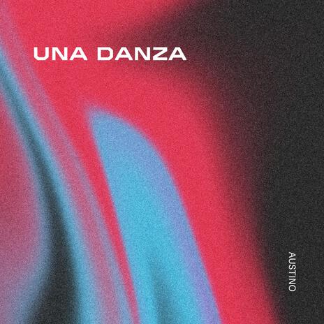 UNA DANZA | Boomplay Music