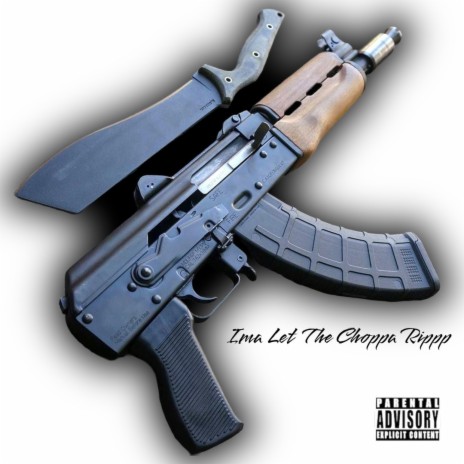 Ima Let The Choppa Rippp ft. Hard Hitta, Tizz & King EeSy | Boomplay Music