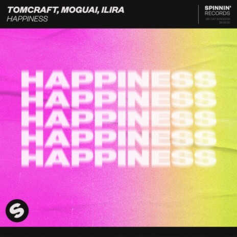 Happiness ft. MOGUAI & ILIRA | Boomplay Music