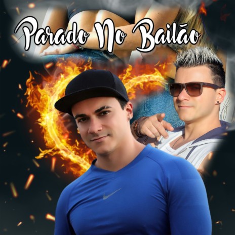 Parado no Bailão (Extended Version) ft. Dj Nenê Do Rincão | Boomplay Music