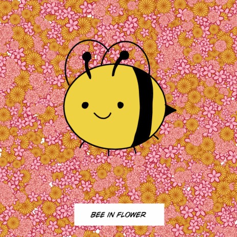 Bee in Flower | Boomplay Music