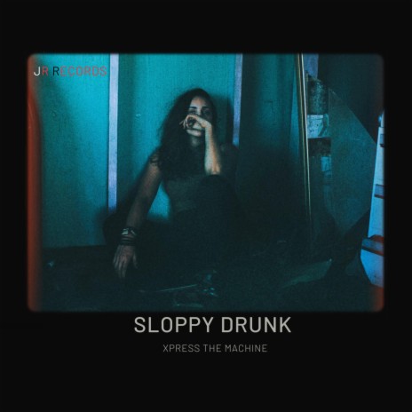 Sloppy Drunk | Boomplay Music