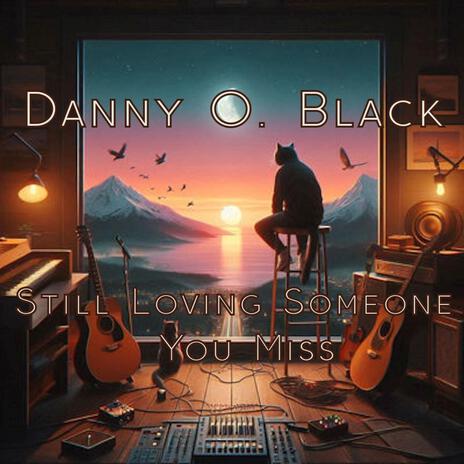 Still Loving Someone You Miss | Boomplay Music