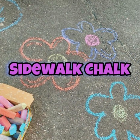 Sidewalk Chalk | Boomplay Music