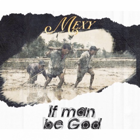 If Man Be God | Boomplay Music