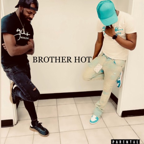 Brother Hot ft. YH Jah doe | Boomplay Music