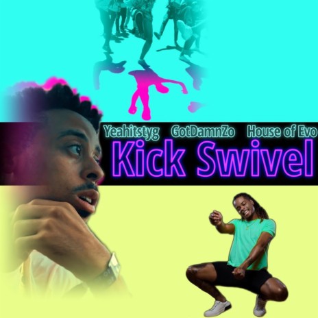 Kick Swivel (Radio Edit) ft. Casa Di & GotDamnZo