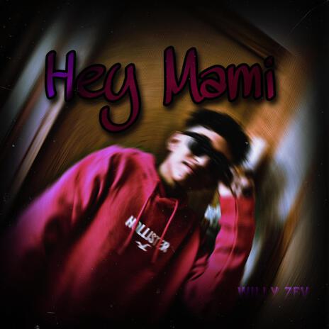 Hey Mami | Boomplay Music