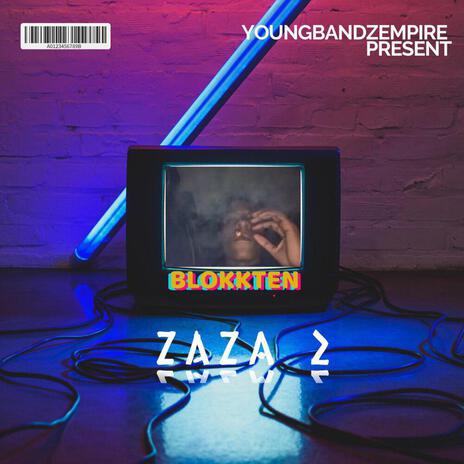 BLOKKTEN (ZaZA 2) | Boomplay Music