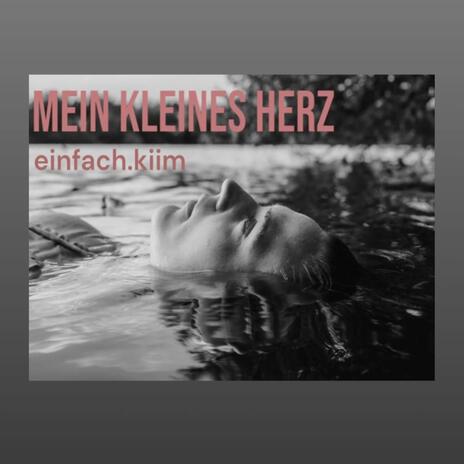 Mein kleines Herz | Boomplay Music