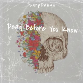 Dead Before You Know