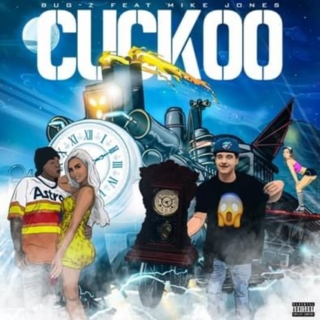 Cuckoo ft. Mike Jones | Boomplay Music