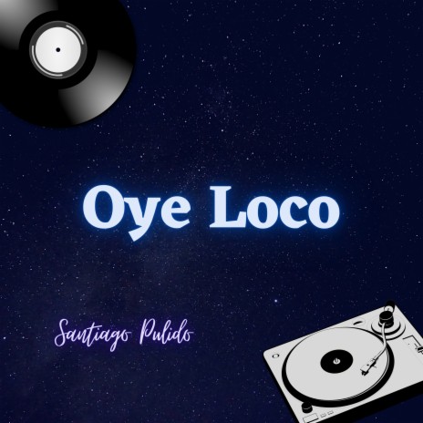 Oye Loco | Boomplay Music