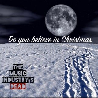 Do you believe in Christmas lyrics | Boomplay Music