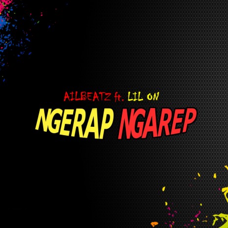 Ngerap Ngarep ft. LIL ON | Boomplay Music